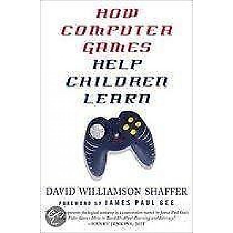 How Computer Games Help Children Learn 9780230602526